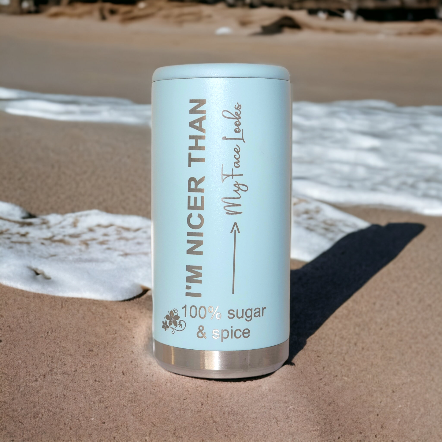 Nicer Than my Face Looks can cooler