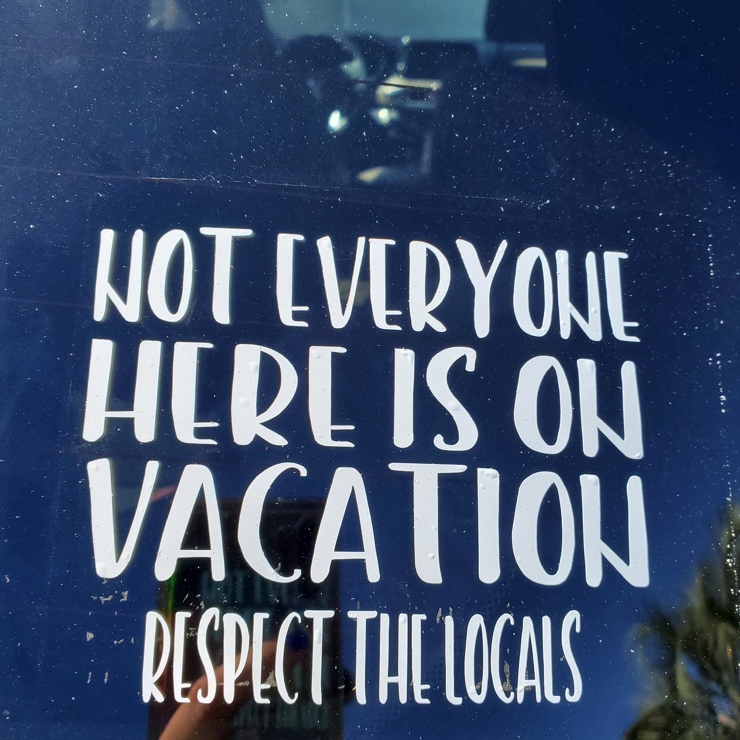 Not everyone is on vacation decal